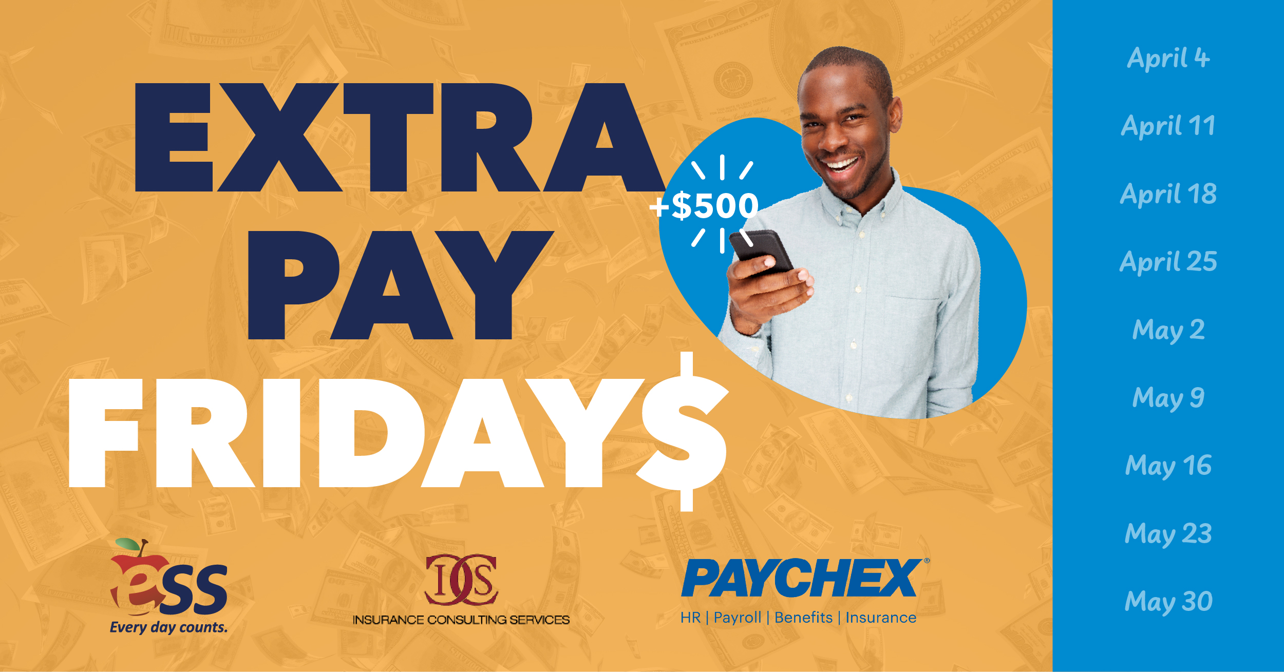 Extra Pay Fridays program announcement with a young man looking at his phone in excitement. ESS logo with every day counts, Insurance Consulting Services, and Paychex logo are all featured.